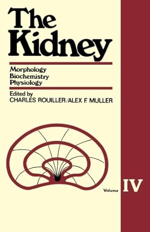 (eBook PDF)The Kidney Morphology BiochemistryPhysiology by Charles Rouiller