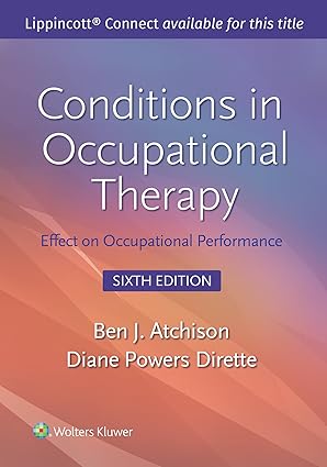 (eBook PDF)Conditions in Occupational Therapy Effect on Occupational by Ben Atchison MEd OTR FAOTA