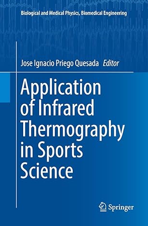 (eBook PDF)Application of Infrared Thermography in SportsScie by Jose Ignacio Priego Quesada