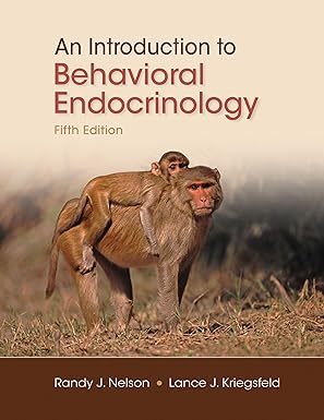 (eBook PDF)An Introduction to Behavioral Endocrinology 5thEdi by Randy J. Nelson , Lance J. Kriegsfeld