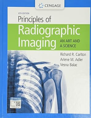 (eBook PDF)Principles of Radiographic Imaging: An Art and A Science 6th by Richard Carlton , Arlene Adler , Vesna Balac