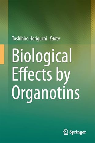 (eBook PDF)Biological Effects by Organotins by Toshihiro Horiguchi