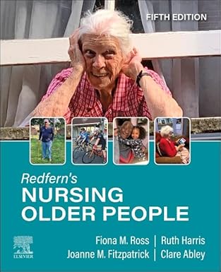(eBook PDF)Redfern＆＃39;s Nursing Older People 5th Edition by Fiona M. Ross CBE PhD BSc RN , Ruth Harris BSc (Hons) MSc PhD RN
