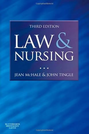 (eBook PDF)Law and Nursing 3rd Edition by Jean McHale Professor LLB MPhil , John Tingle BA Law(Hons) Cert Ed MEd Barrister