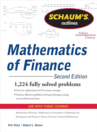(eBook PDF)Schaum＆＃39;s Outline of Mathematics of Finance SecondE by Robert ZIMA 