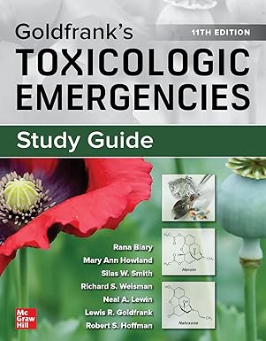 (eBook PDF)Goldfrank＆＃39;s Toxicologic Emergencies, 11th edition by Rana Biary , Mary Ann Howland , Silas W. Smith , Richard S. Weisman 