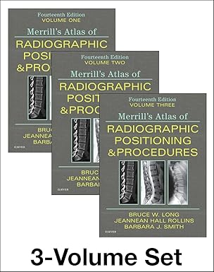 (eBook PDF)Merrill＆＃39;s Atlas of Radiographic Positioning andPro by Bruce W. Long MS RT(R)(CV) FASRT FAEIRS , Jeannean Hall Rollins MRC BSRT(R)(CV)(M)