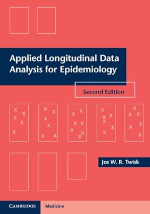 (eBook PDF)Applied Longitudinal Data Analysis forEpidemiology by Jos W. R. Twisk