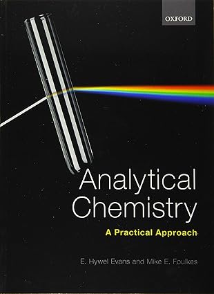 (eBook PDF)Analytical Chemistry: A Practical Approach by E. Hywel Evans , Mike E. Foulkes
