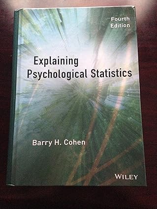 (eBook PDF)Explaining Psychological Statistics 4thEdition by Barry H. Cohen 