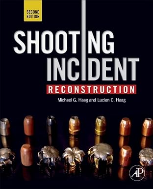 (eBook PDF)Shooting Incident Reconstruction by Michael G. Haag , Lucien C. Haag 