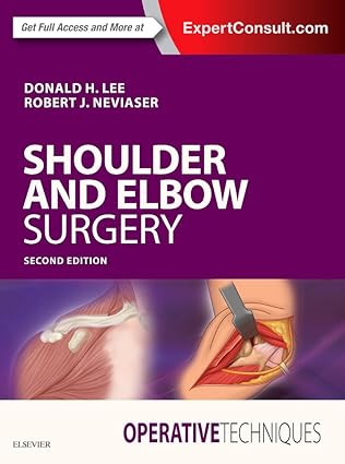 (eBook PDF)Operative Techniques Shoulder and Elbow Surgery 2nd by Donald Lee MD , Robert J. Neviaser MD
