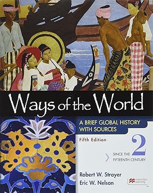 (eBook PDF)Ways of the World with Sources, Volume 2 5th Edition by Robert Strayer , Eric Nelson