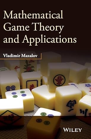 (eBook PDF)Mathematical Game Theory and Applications 1stEdition by Vladimir Mazalov 