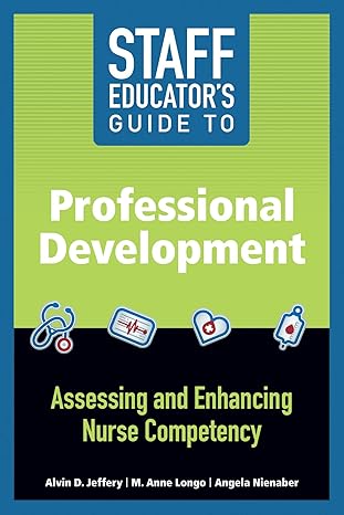 (eBook PDF)Staff Educator＆rsquo;s Guide to Professional Development: Assessing and Enhancing by Alvin D. Jeffery , M. Anne Longo , Angela Nienaber