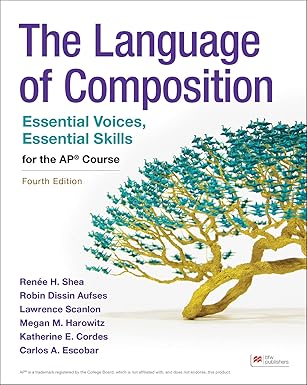 (eBook PDF)The Language of Composition Essential Voices, Essential 4th by Renee Shea , Lawrence Scanlon , Robin Aufses , Megan Harowitz 