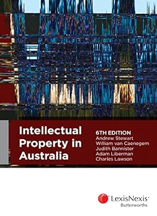 (eBook PDF)Intellectual Property in Australia 6th Edition by Stewart/Van Caenegem/Bannister/Liberman/