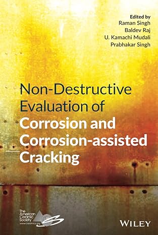 (eBook PDF)Non-Destructive Evaluation of Corrosion and Corrosion-assisted Cracking  by Raman Singh , Baldev Raj , U. Kamachi Mudali , Prabhakar Singh 