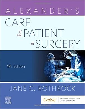 (eBook PDF)Alexander s Care of the Patient in Surgery 17th Edition by Jane C. Rothrock PhD RN CNOR FAAN