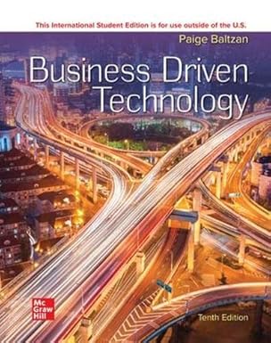 Solution manual  Business Driven Technology 10th Edition by Paige Baltzan