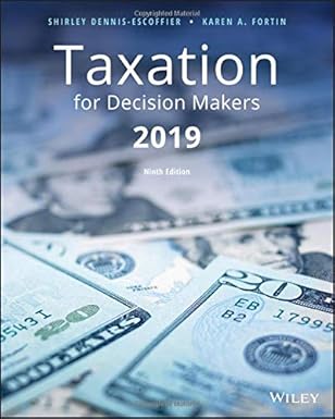 (eBook PDF)Taxation for Decision Makers 2019 Edition by Shirley Dennis-Escoffier , Karen A. Fortin