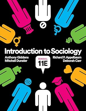 Test Bank  Introduction to Sociology 11th by Deborah Carr , Anthony Giddens , Mitchell Duneier , Richard P. Appelbaum