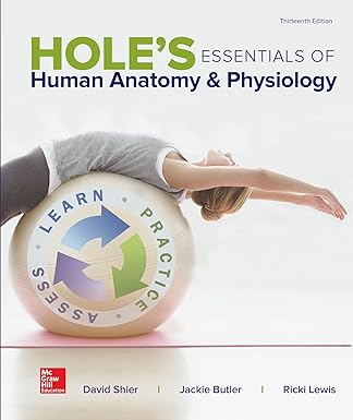 Solution manual  Hole＆＃39;s Essentials of Human Anatomy - Physiology, 13th by David Shier , Jackie Butler , Ricki Lewis