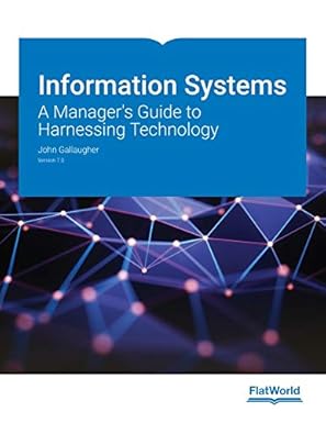 (eBook PDF)Information Systems: A Manager＆＃39;s Guide to Harnessing 7th by John Gallaugher
