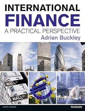 Solution manual  International Finance A practical perspective 1e by Adrian Buckley