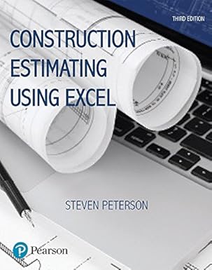 Solution manual  Construction Estimating Using Excel 3rd Edition  by PE Peterson, Steven J., MBA , Frank R. Dagostino 