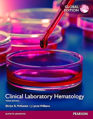 Test Bank  Clinical Laboratory Hematology,3rd Global Edition by Lynne Williams , CLS (NCA) McKenzie, Shirlyn B., Ph.D. 