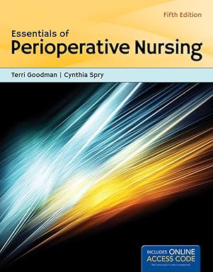 (eBook PDF)Essentials of Perioperative Nursing 5thEdition by RN Goodman, Terri, Ph.D. , R. N. Spry, Cynthia