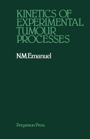 (eBook PDF)Kinetics of Experimental Tumour Processes by N. M. Emanuel 