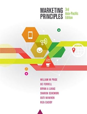 (eBook PDF)Marketing Principles, 3rd Asia-Pacific by William M Pride , O.C. Ferrell , Brian Lukas , Sharon Schembri 