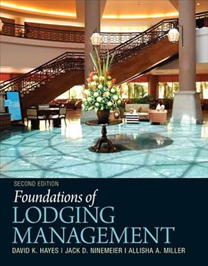 Test Bank  Foundations of Lodging Management 2nd Edition  by David Hayes , Jack Ninemeier , Allisha Miller