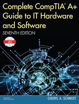 (eBook PDF)Complete CompTIA A+ Guide to IT Hardware and Software 7th Edition by Cheryl Schmidt