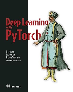 (eBook PDF)Deep Learning with PyTorch 1e by Eli Stevens发邮箱 by Eli Stevens , Luca Antiga , Thomas Viehmann