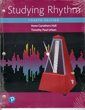 Test Bank  Studying Rhythm 4th Edition by  Anne Hall Professor Emeritus , Timothy Urban