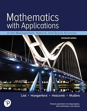 Solution manual  Mathematics with Applications In the Management,Natural, by Margaret L. Lial , Thomas W. Hungerford , John P. Holcomb , Bernadette Mullins 