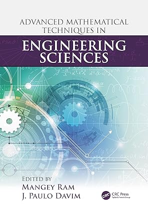 (eBook PDF)Advanced Mathematical Techniques in Engineering Sciences by Mangey Ram , J. Paulo Davim 