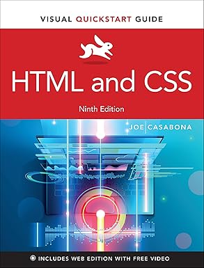 Solution manual  HTML and CSS Visual QuickStart Guide 9th Edition  by Joe Casabona