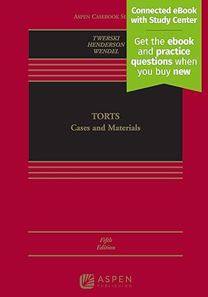 (eBook PDF)Torts: Cases and Materials (Aspen Casebook) Hardcover by  Aaron D. Twerski , Jr. Henderson, James A. , W. Bradley Wendel