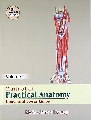 (eBook PDF)Manual of Practical Anatomy Upper and Lower Limb 2e Volume 1 by N.A FARUQI 