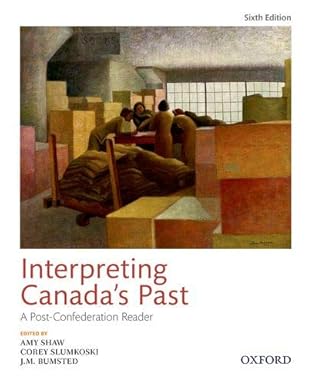 (eBook PDF)Interpreting Canada＆＃39;s Past 6th Edition A Pre-Confederation by Amy Shaw , Corey Slumkoski , The late J.M. Bumsted