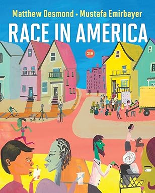 (eBook PDF)Race in America 2nd Edition Second Edition by Matthew Desmond , Mustafa Emirbayer