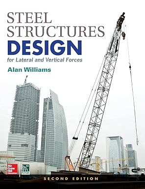 (eBook PDF)Steel Structures Design for Lateral and Vertical Forces 2nd by Alan Williams