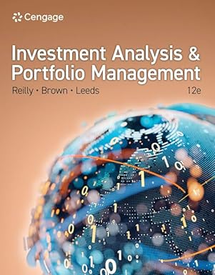 Test Bank  Investment Analysis and Portfolio Management 12th by Frank Reilly , Keith Brown , Sanford Leeds 