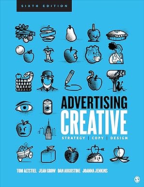 (eBook PDF)Advertising Creative Strategy, Copy, and Design 6th Edition by Tom Altstiel , Jean M. Grow , Dan Augustine , Joanna L. Jenkins