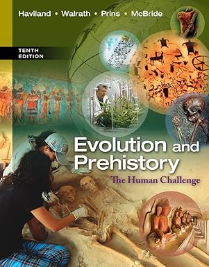 (eBook PDF)Evolution and Prehistory The Human Challenge 10th Edition by William A. Mc Haviland 