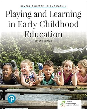 (eBook PDF)Playing and Learning in Early Childhood Education 2nd edit by Beverlie Dietze , Diane Kashin 